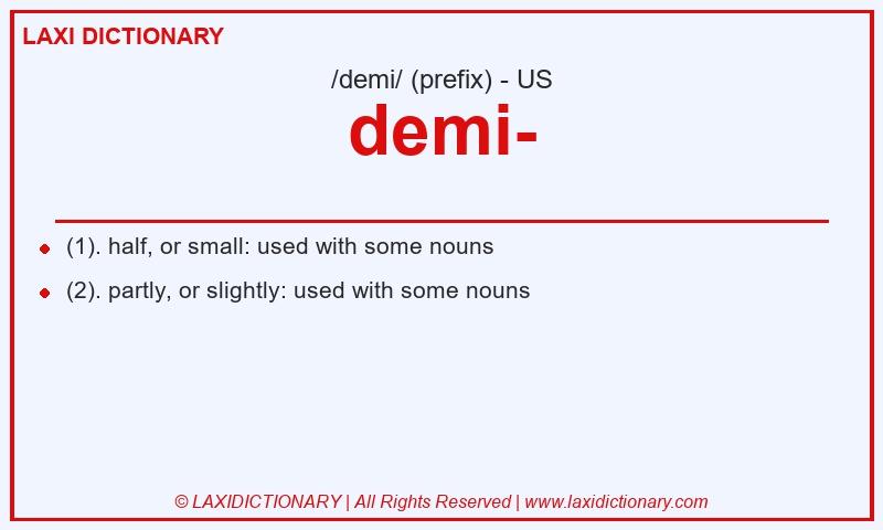 Definition demi- in American English