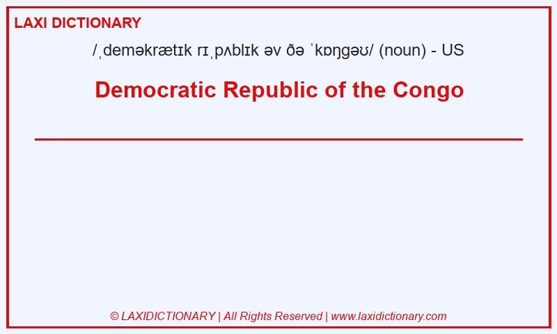 Definition Democratic Republic of the Congo in American English