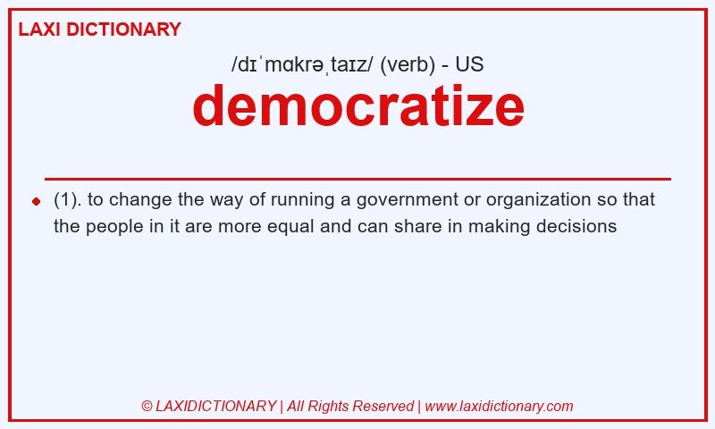 Definition democratize in American English