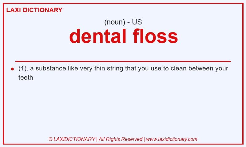 Definition dental floss in American English