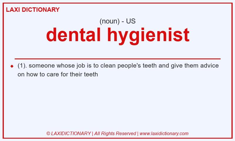 Definition dental hygienist in American English