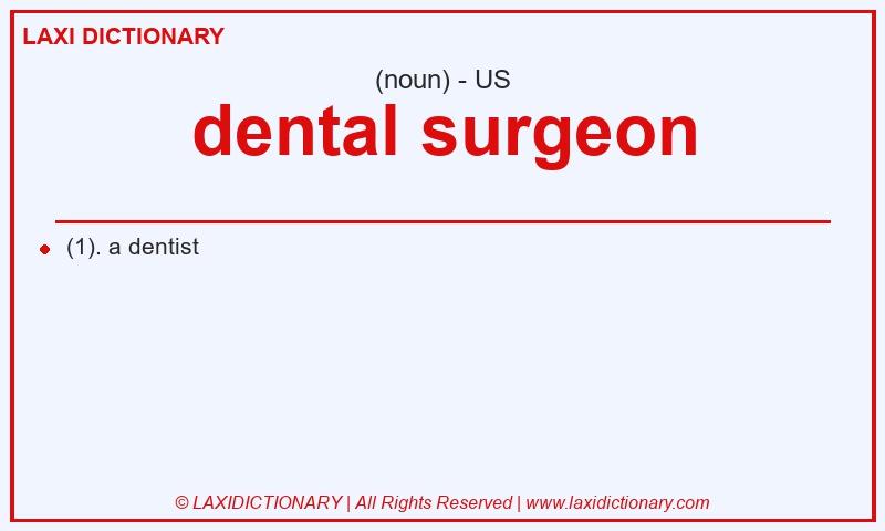Definition dental surgeon in American English