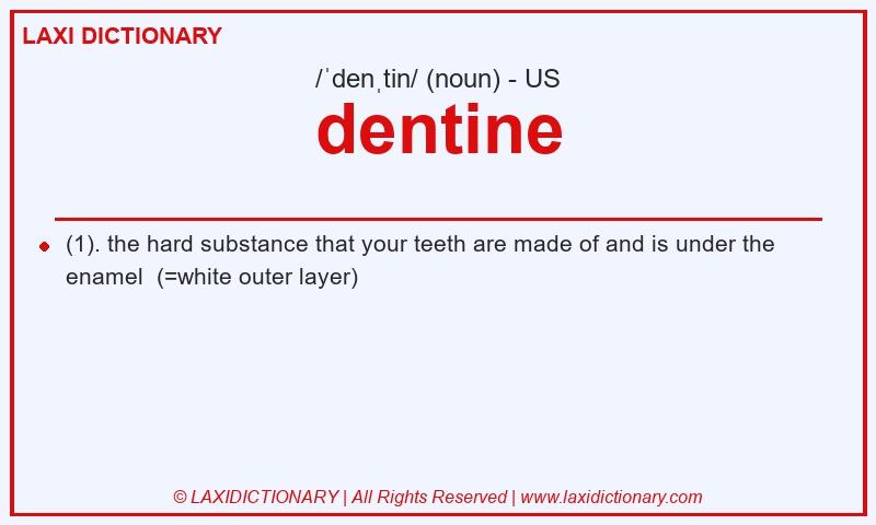 Definition dentine in American English