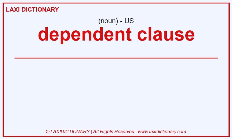 Definition dependent clause in American English