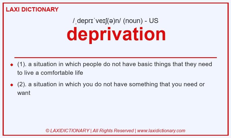 Definition deprivation in American English