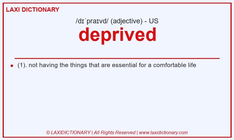 Definition deprived in American English
