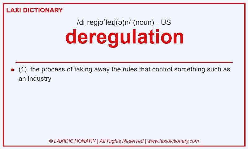 Definition deregulation in American English