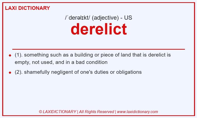 Definition derelict in American English