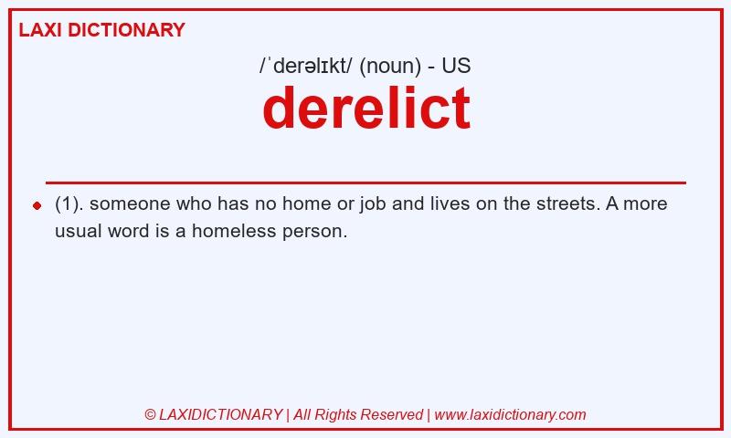 Definition derelict in American English