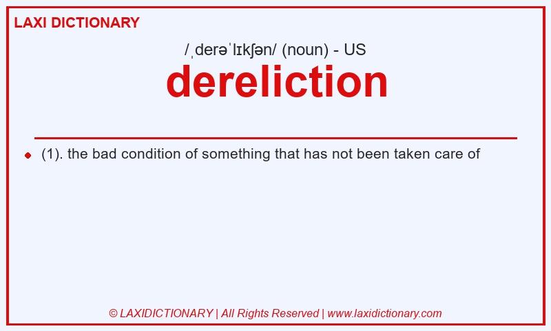 Definition dereliction in American English
