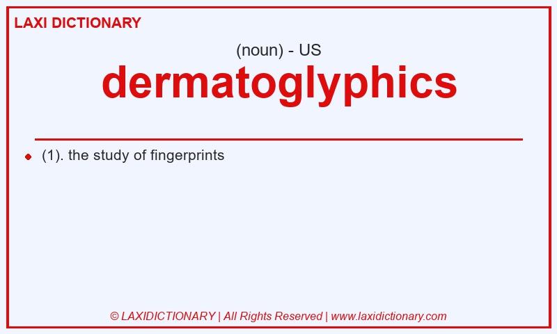 Definition dermatoglyphics in American English