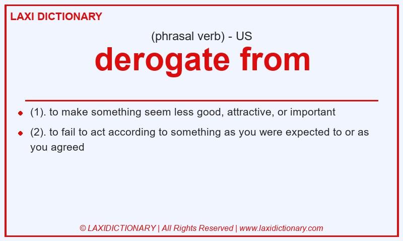 Definition derogate from in American English