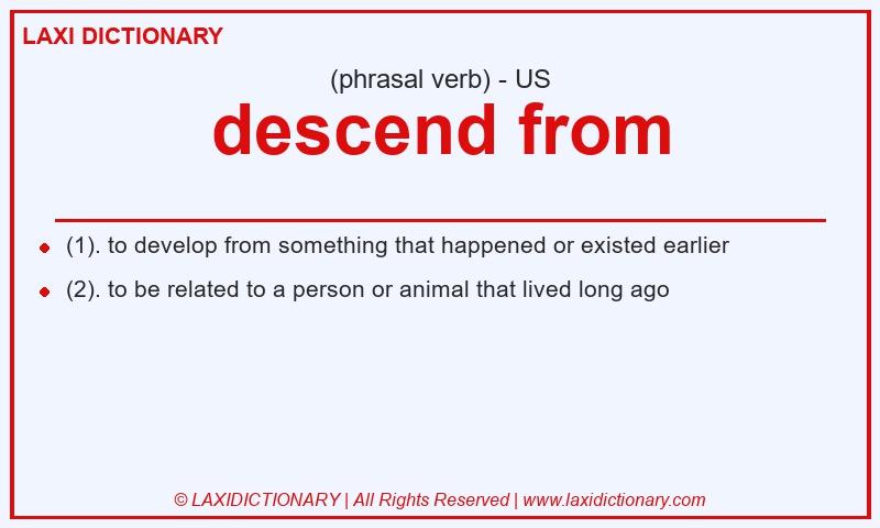 Definition descend from in American English