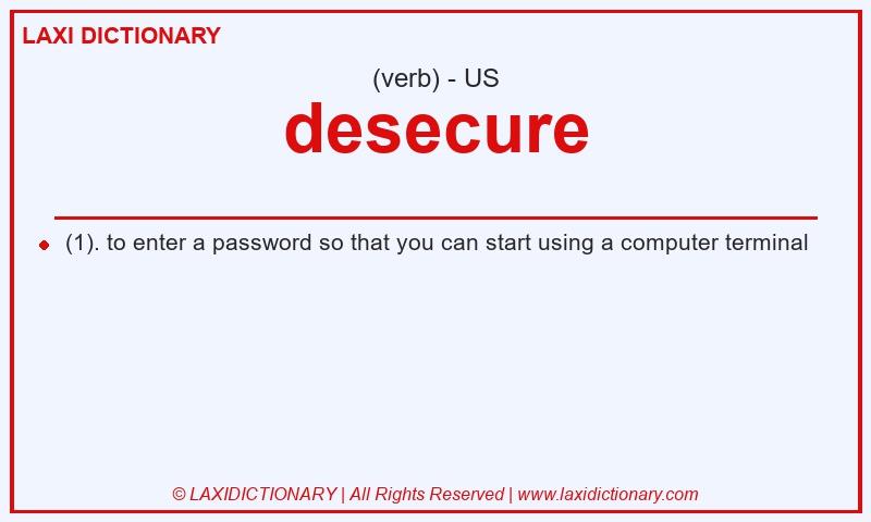 Definition desecure in American English
