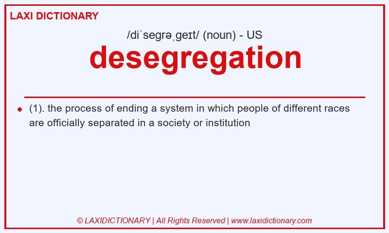 Definition desegregation in American English