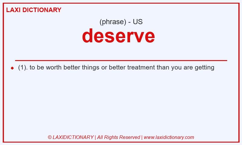 Definition deserve  in American English
