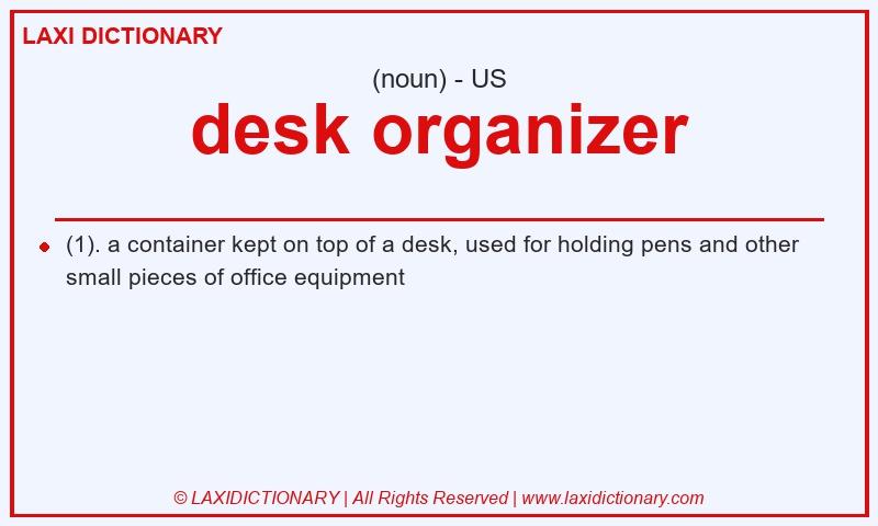Definition desk organizer in American English