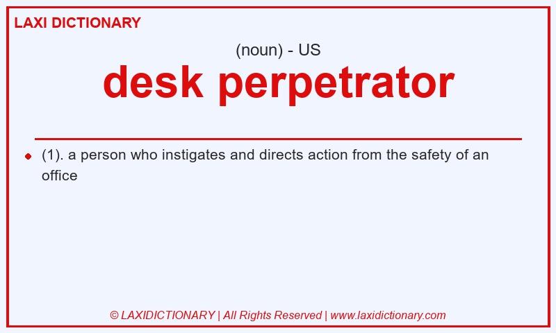Definition desk perpetrator in American English