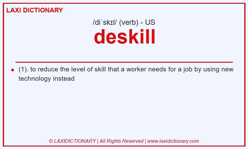 Definition deskill in American English