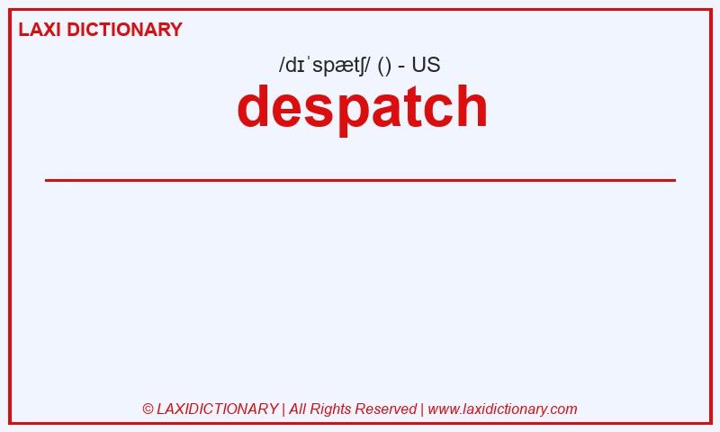 Definition despatch in American English