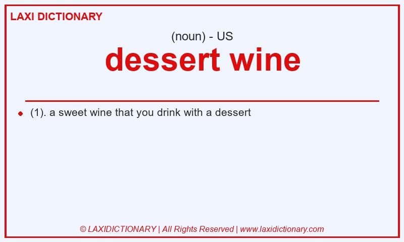 Definition dessert wine in American English