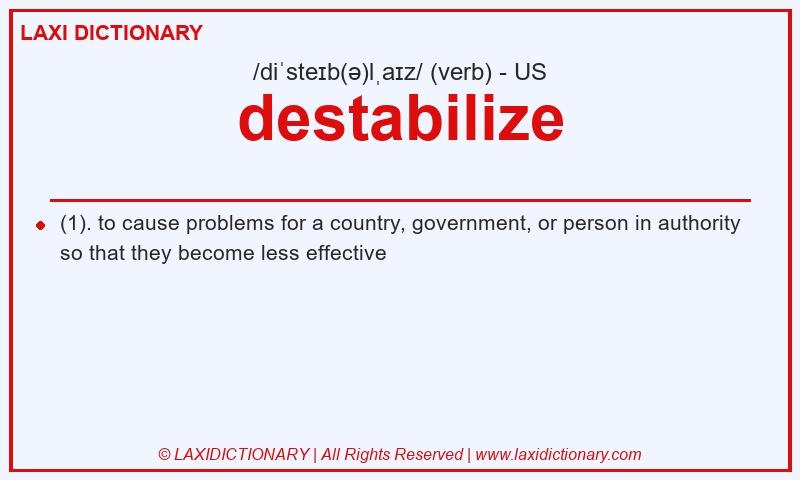 Definition destabilize in American English