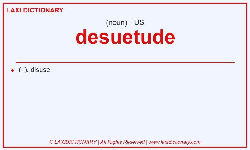 Definition desuetude in American English