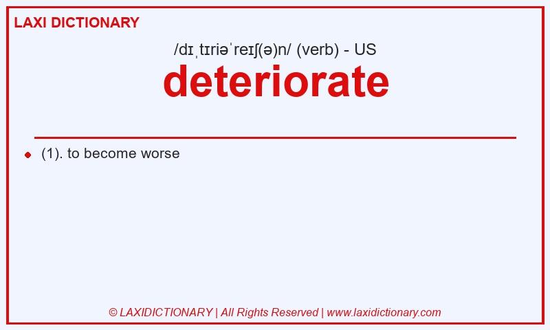 Definition deteriorate in American English
