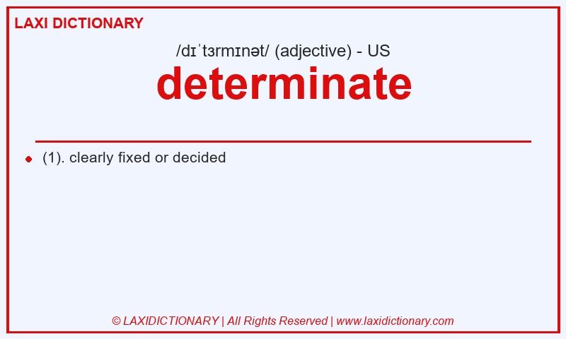 Definition determinate in American English