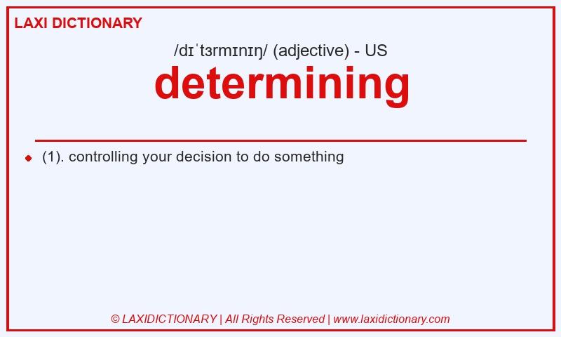 Definition determining in American English