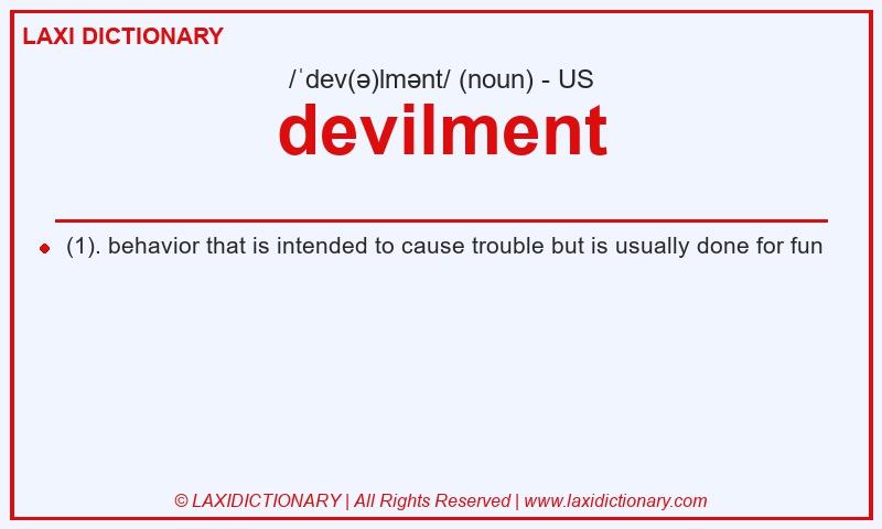 Definition devilment in American English