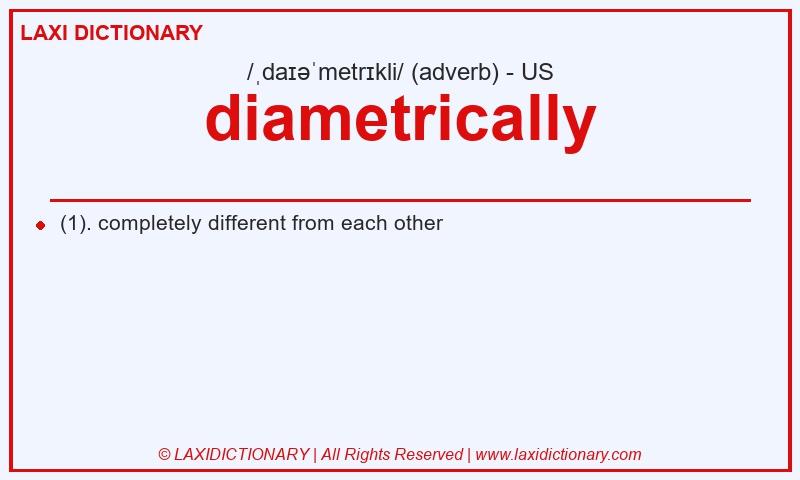 Definition diametrically in American English