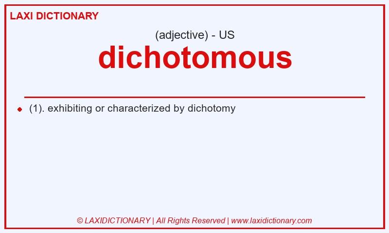 Definition dichotomous in American English