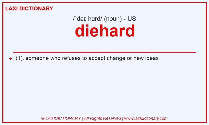 Definition diehard in American English