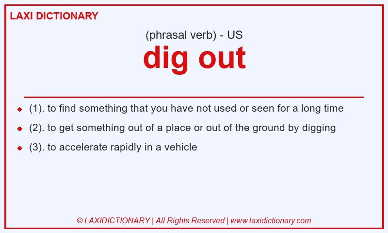 Definition dig out in American English