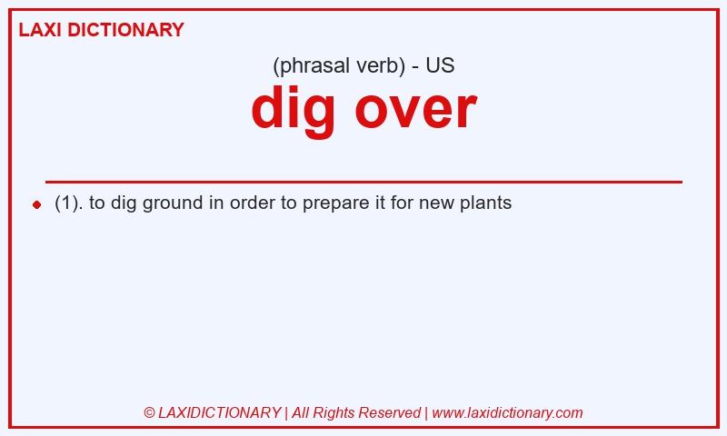 Definition dig over in American English