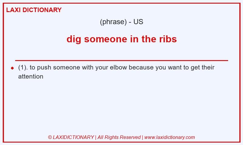 Definition dig someone in the ribs in American English
