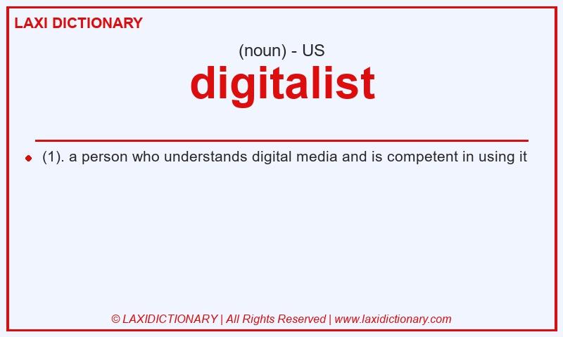 Definition digitalist in American English