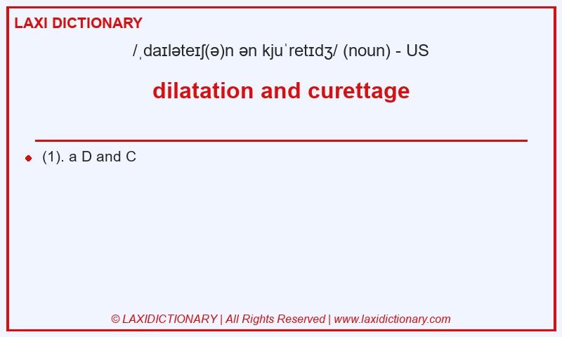 Definition dilatation and curettage in American English
