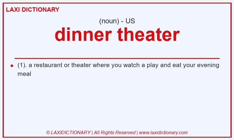 Definition dinner theater in American English