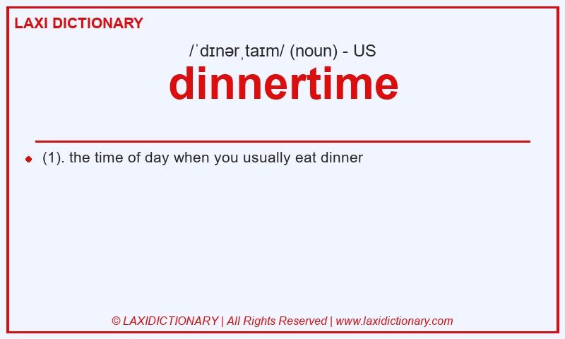 Definition dinnertime in American English
