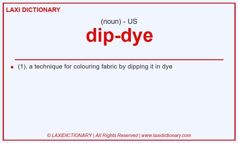 Definition dip-dye in American English