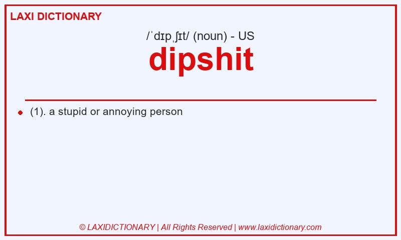 Definition dipshit in American English