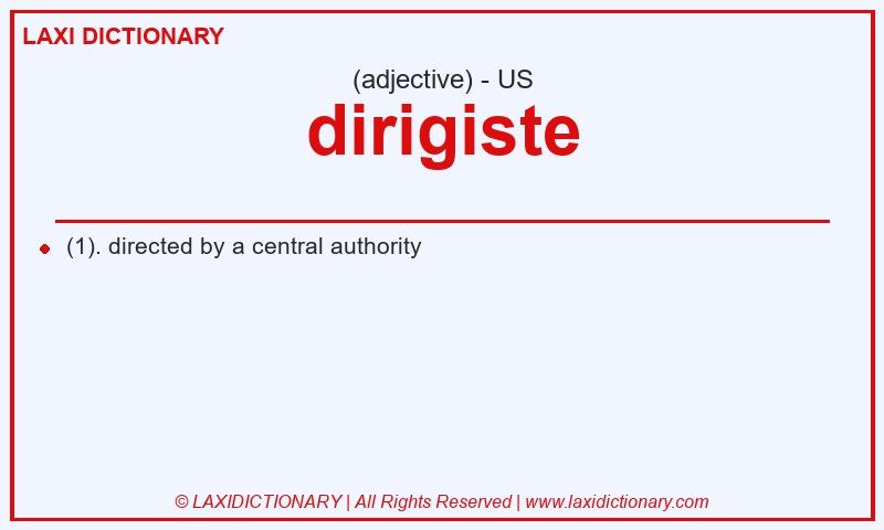 Definition dirigiste in American English