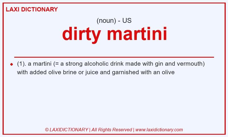 Definition dirty martini in American English