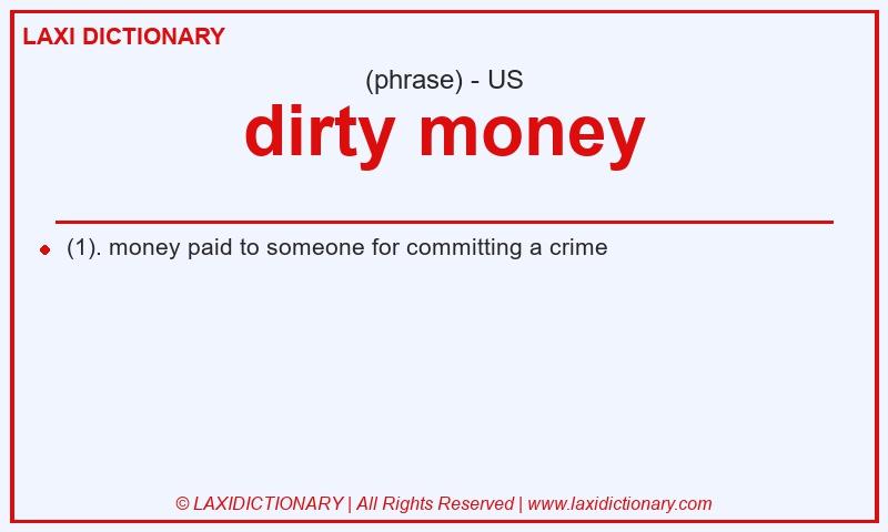 Definition dirty money in American English