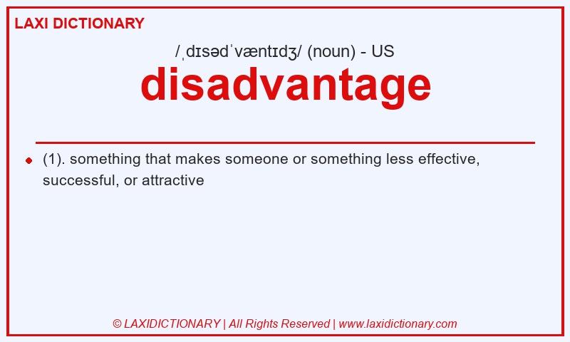 Definition disadvantage in American English