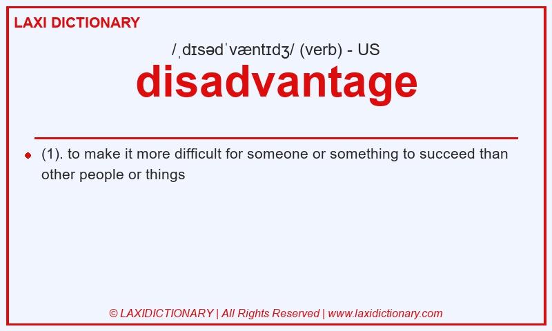 Definition disadvantage in American English