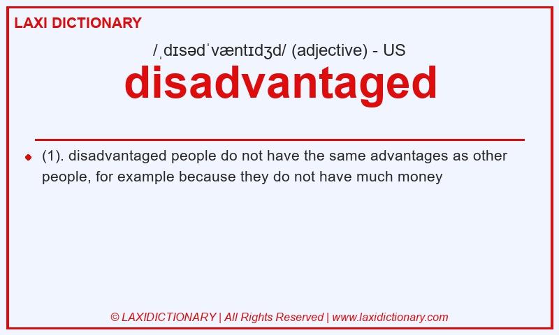 Definition disadvantaged in American English
