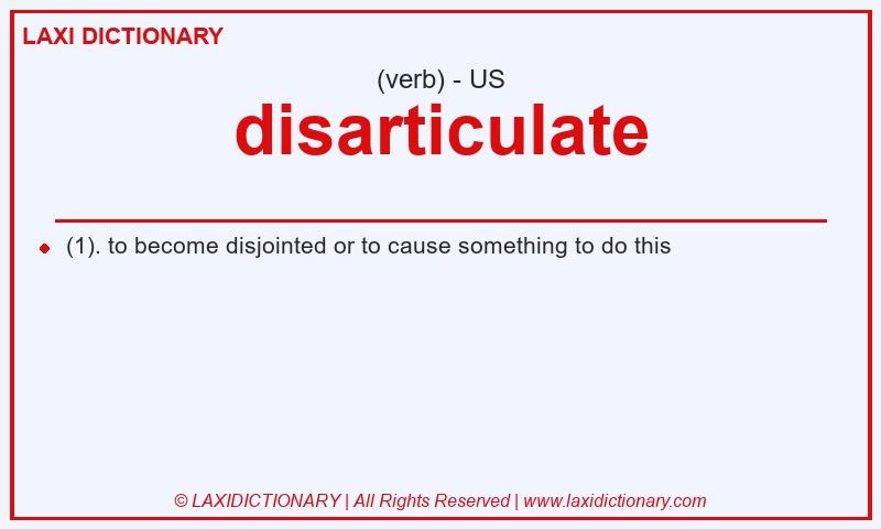 Definition disarticulate in American English